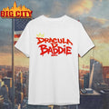 Dracula D Baddie Shirt