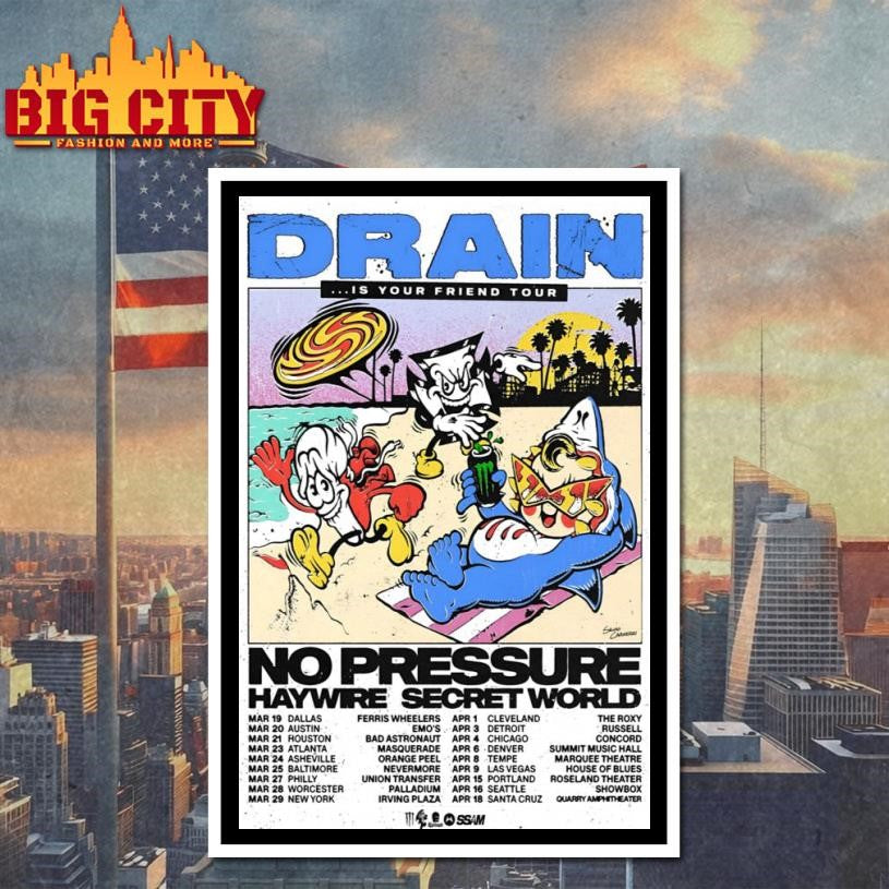 Drain Is Your Friend Tour 2026 Poster shirt