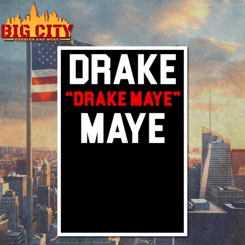 Drake Drake Maye Maye Football Funny Shirt