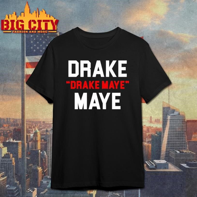 Drake Drake Maye Maye Football Funny Shirt