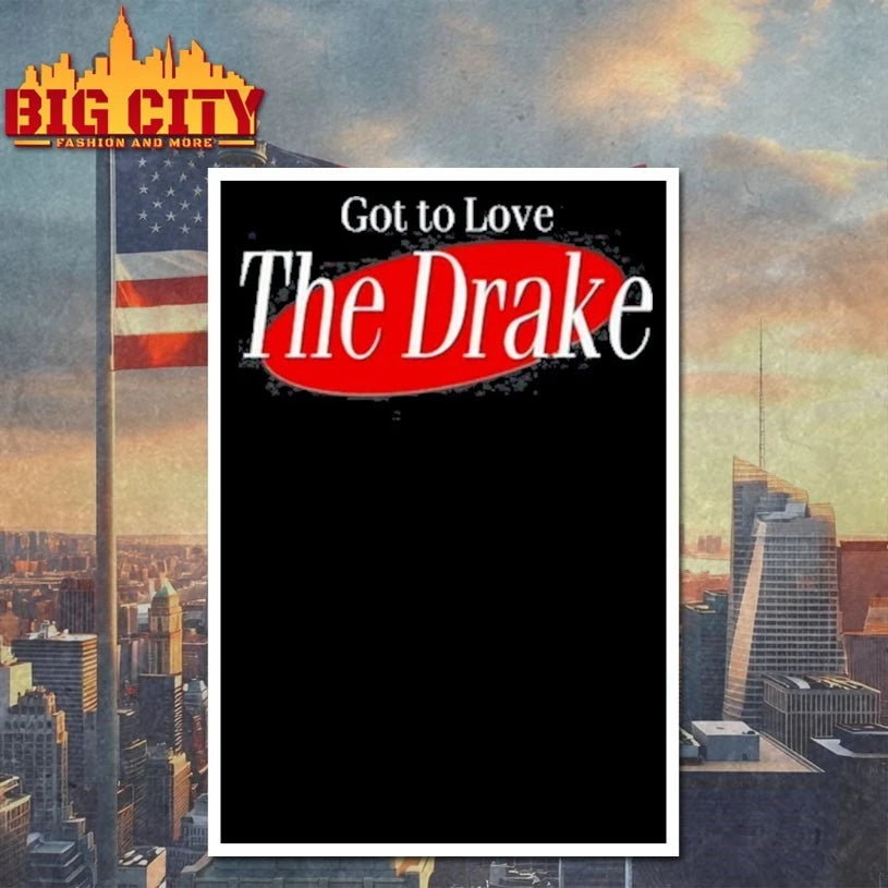 Drake Got To Love The Drake shirt