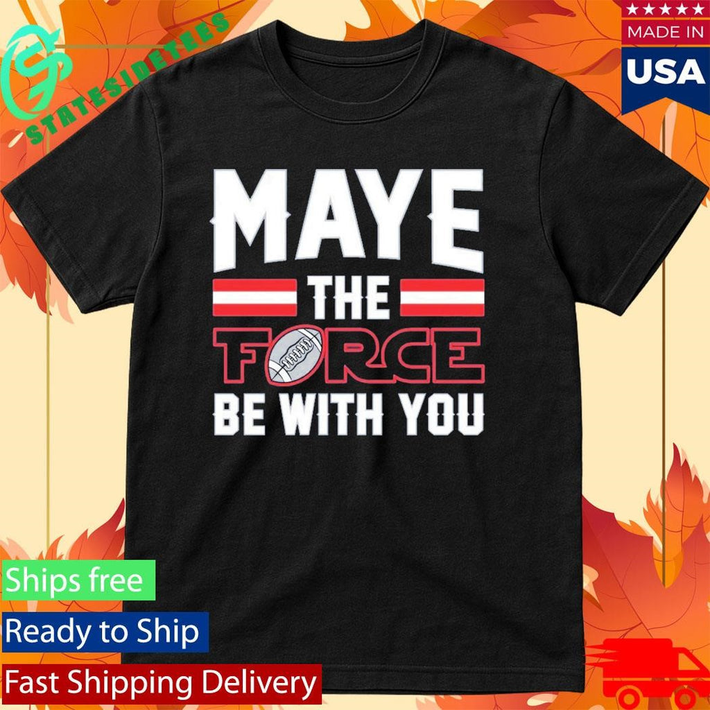 Drake Maye The Force Be With You T-Shirt