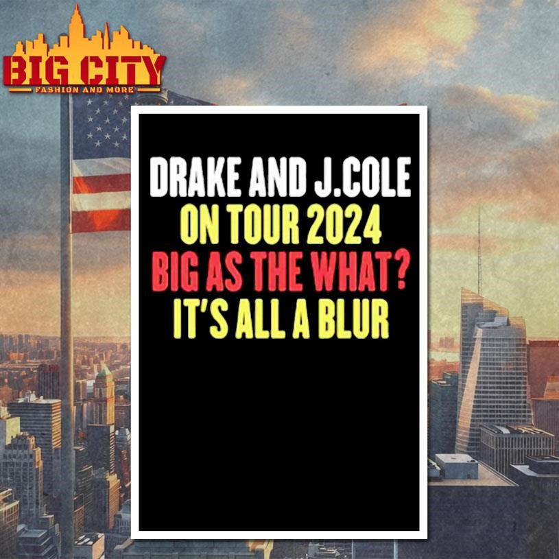 Drake and J.Cole on Tour 2024 Big as the What It’s All Blur Shirt