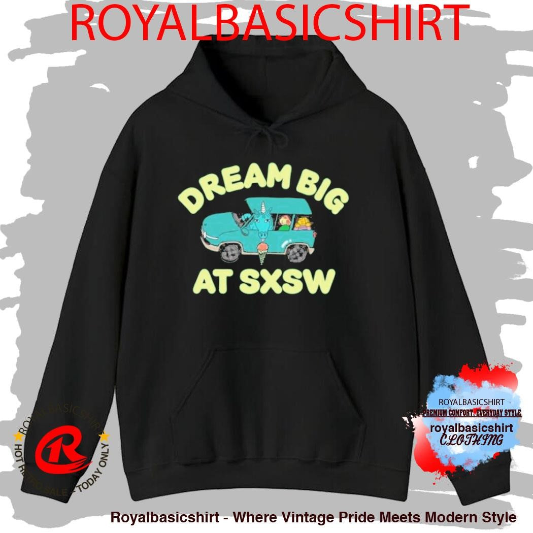 Dream Big At Sxsw Unicorn Shirt