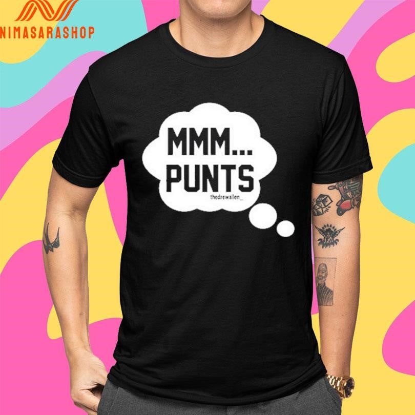 Drew Allen Mmm Punts Shirts