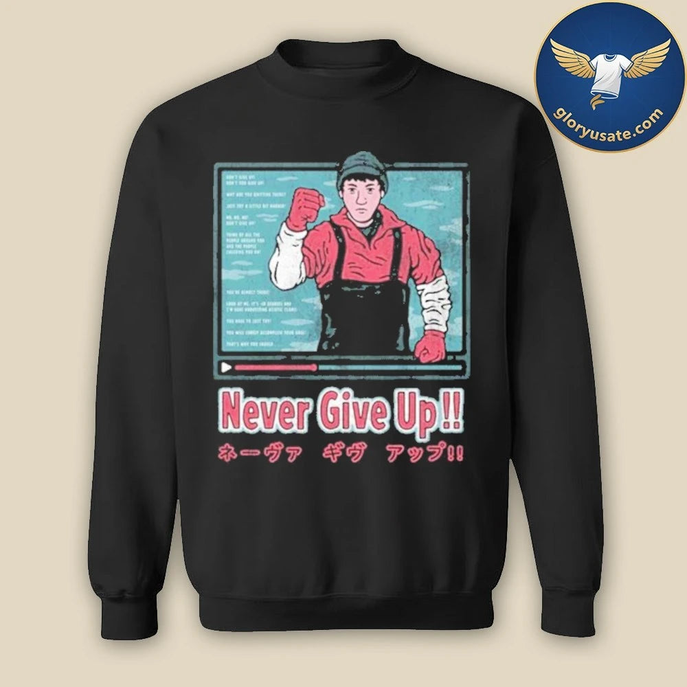 Drew Wise NEVER GIVE UP Shirt