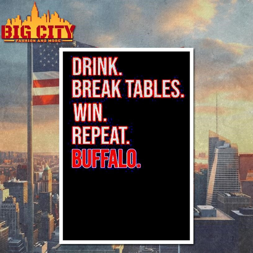 Drink Break Tables Win Repeat Buffalo Football Shirt