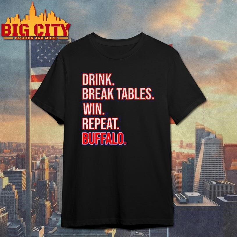 Drink Break Tables Win Repeat Buffalo Football Shirt