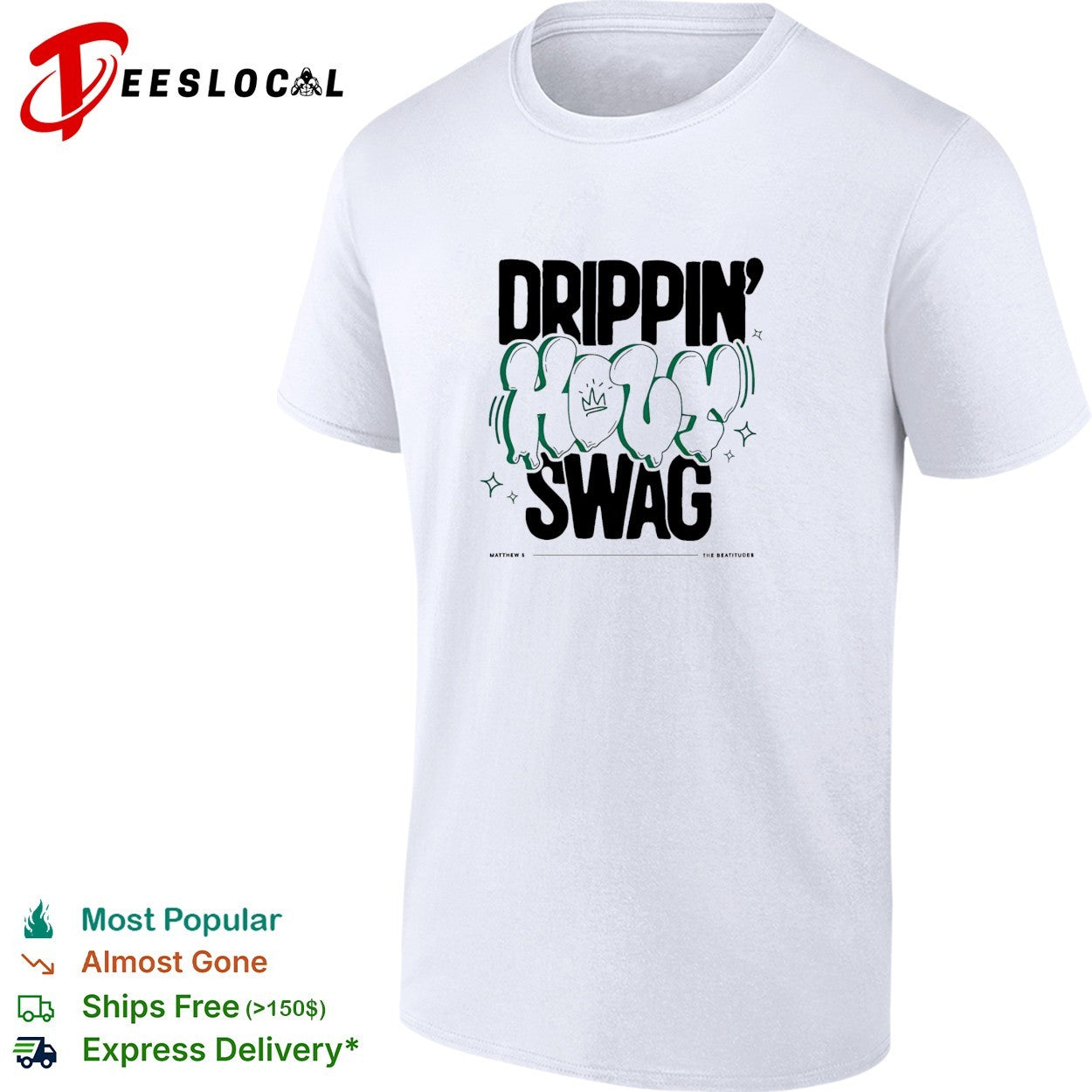 Drippin’ Holy Swag Christian street style graphic shirt
