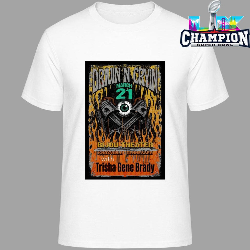 Drivin N Cryin Mar 21 2026 In Knoxville Tn Shirt