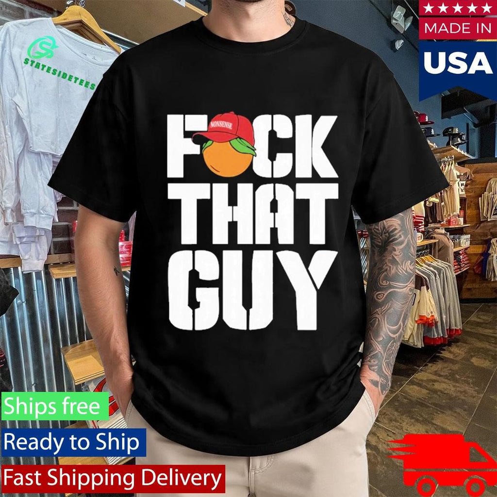 Dropkick Murphys “FCK THAT GUY” Nonsense T-Shirt