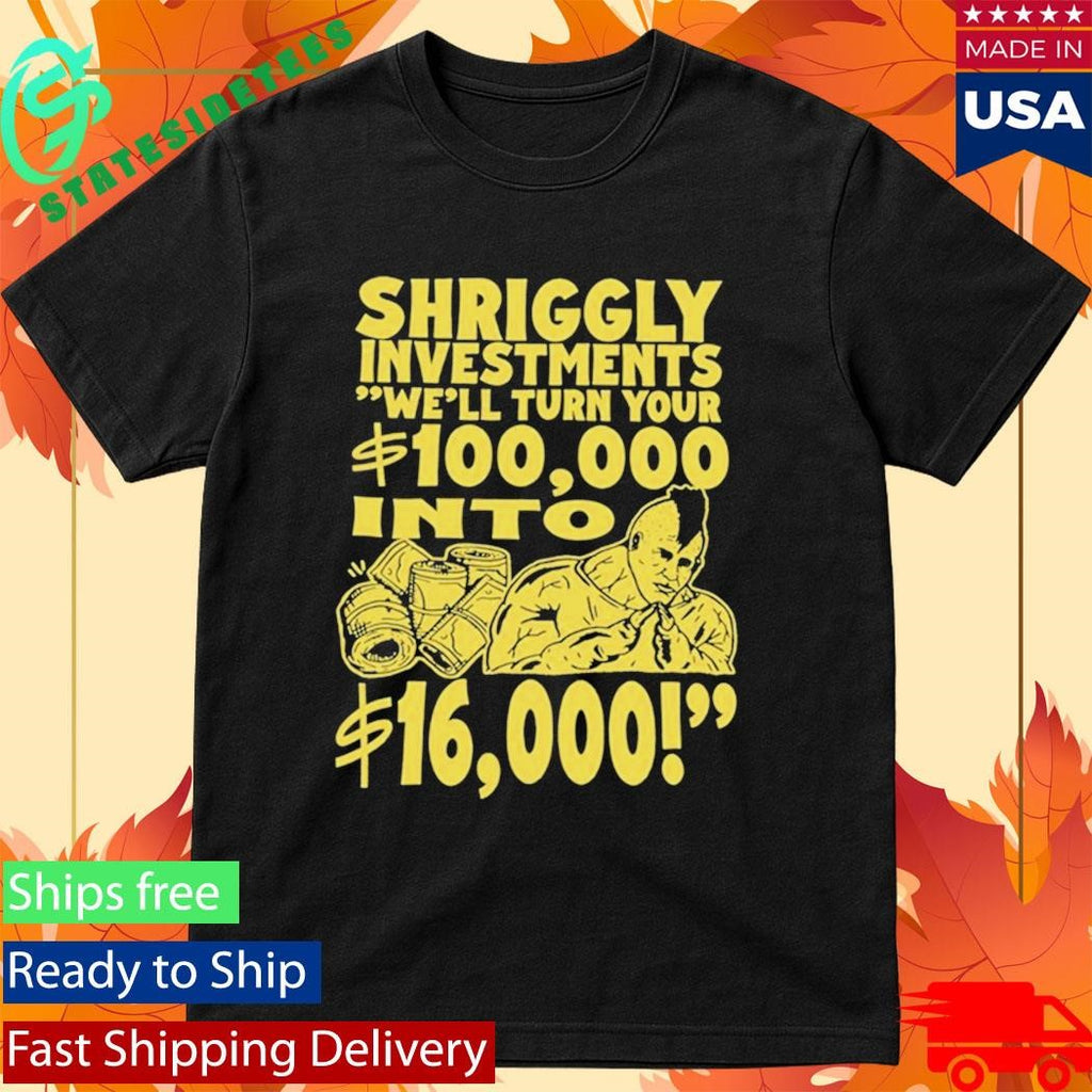 Dropout TV Shriggly Investments Absurd Finance, Serious Style Shirt