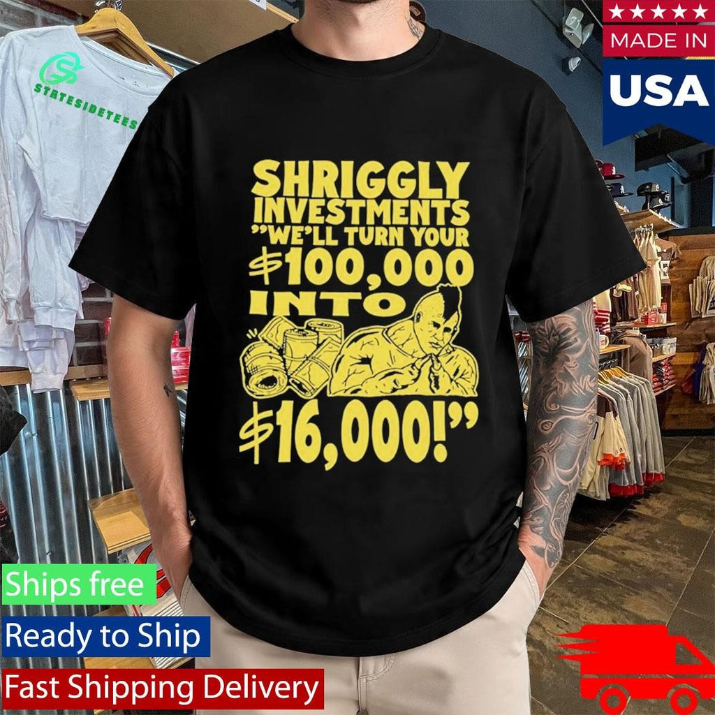 Dropout TV Shriggly Investments Absurd Finance, Serious Style Shirt