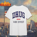 Drug Without Side Effect Logo Shirt