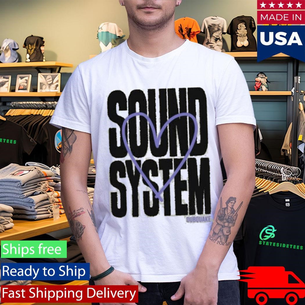 Dubquake Records Love Sound System Shirt