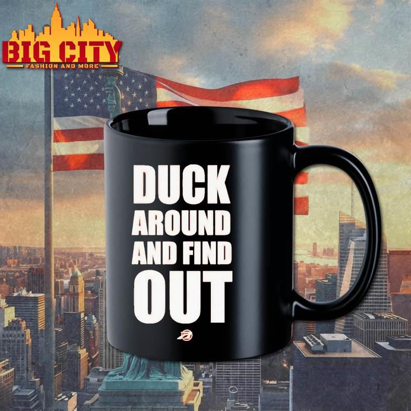 Duck Around And Find Out Shirt