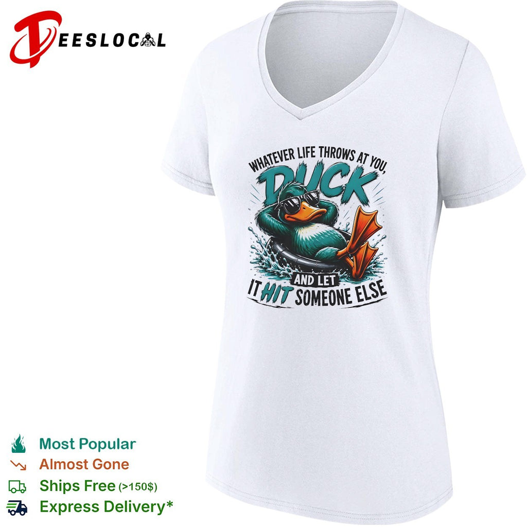 Duck swimming whatever life throws at you let it hit someone else shirt