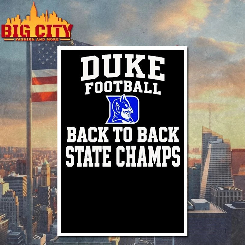 Duke Football Back To Back State 2025 Champs shirt