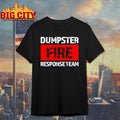Official Dumpster Fire Response Team shirt
