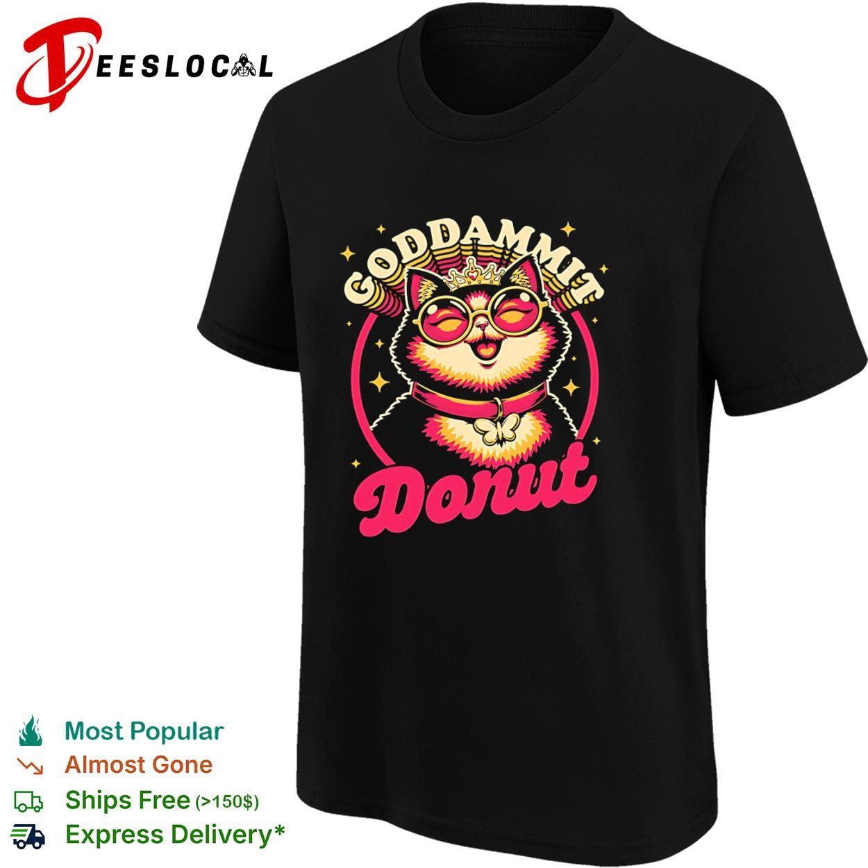 Dungeon Crawler Carl’s frequent catchphrase Goddammit Donut shirt