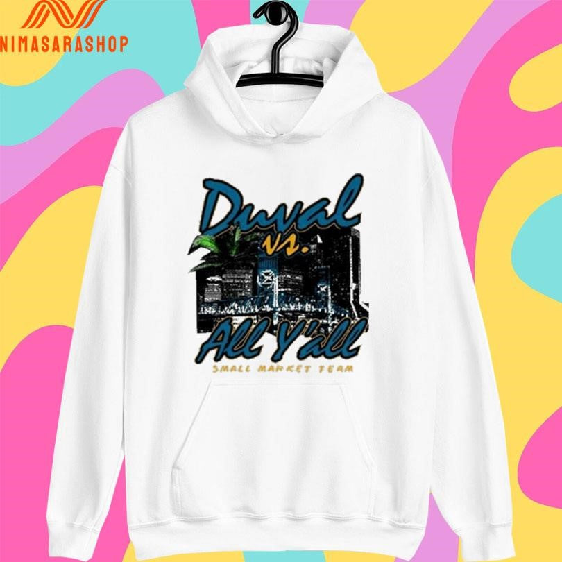 Duval Vs All Y’all Small Market Team Shirts