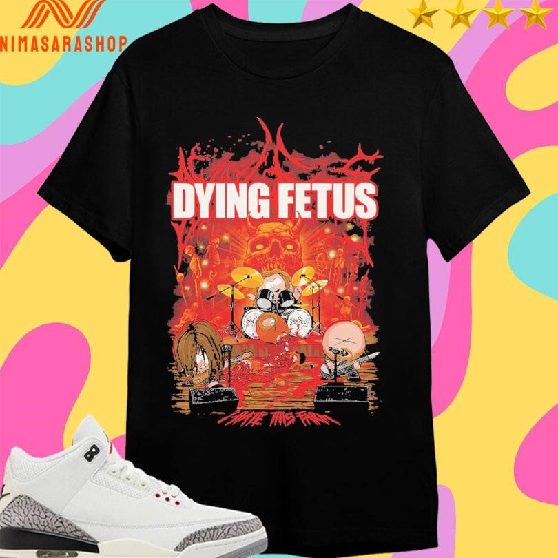 Dying Fetus I Hate This Farm Shirts