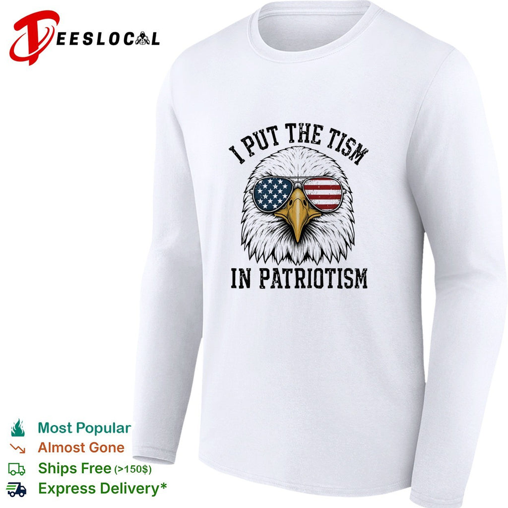 Eagle I put the tism in patriotism shirt