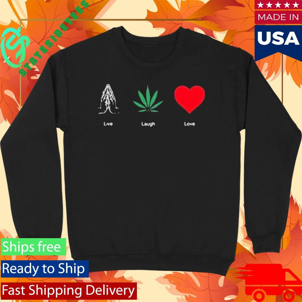 Earl Live Laugh Love Prayer Shirt