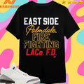 East Side Palmdale Fire Fighting LACOFD Shirts
