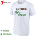 Eat Papaya it is Vegan shirt