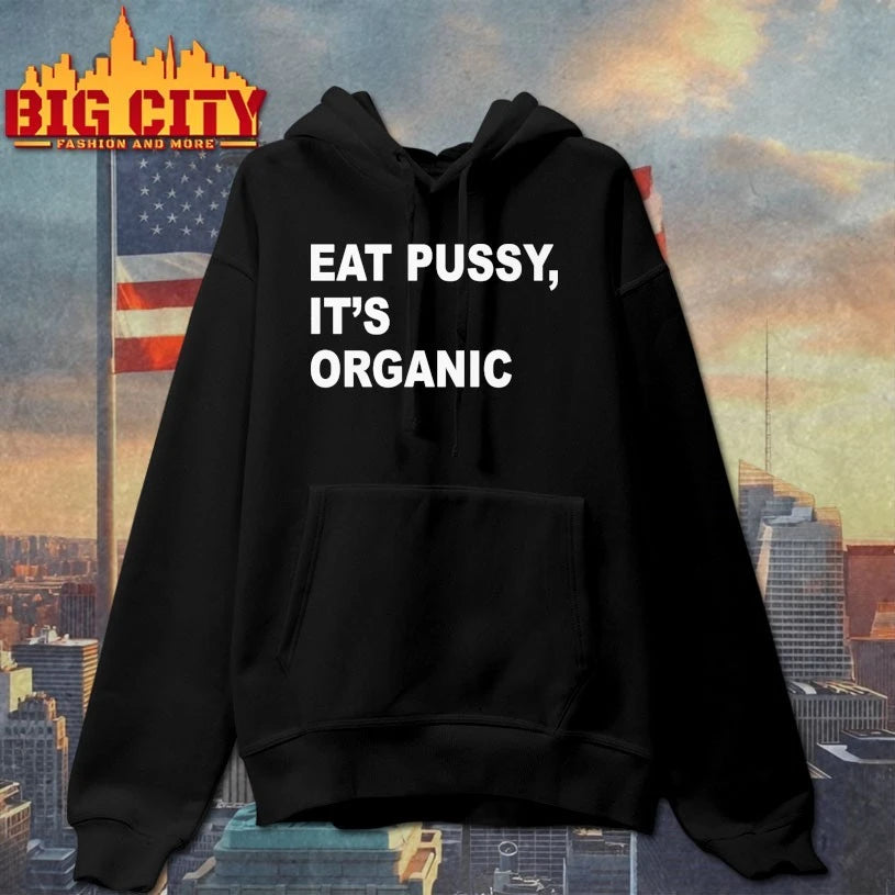 Eat Pussy Its Organic Shirt