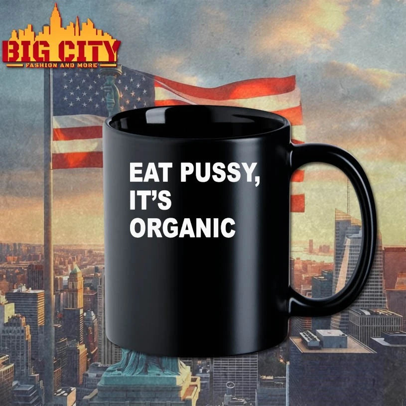 Eat Pussy Its Organic Shirt