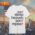Eat Sleep Heaven Sent Repeat Shirt