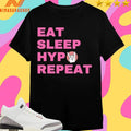 Eat Sleep Hypo Repeat Shirts