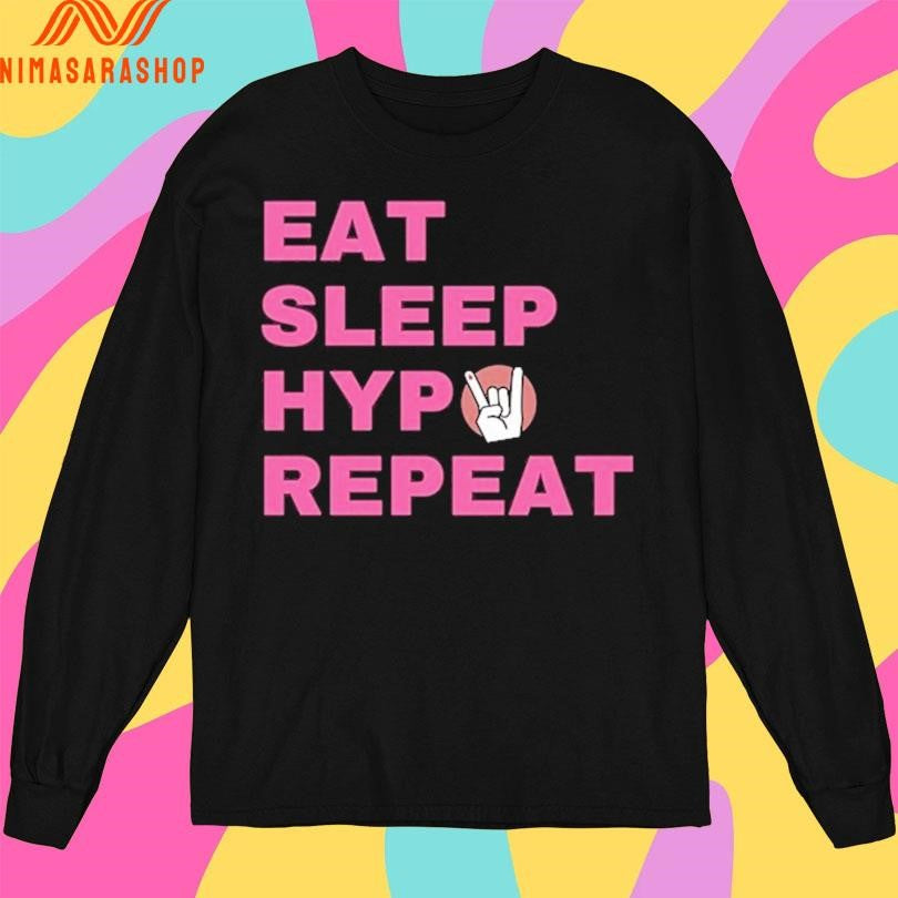 Eat Sleep Hypo Repeat Shirts