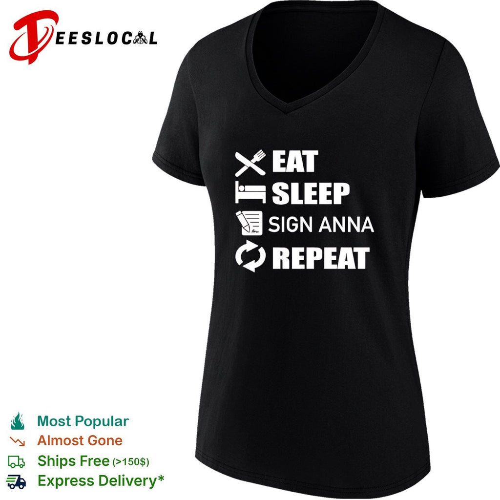 Eat Sleep Sign Anna Repeat shirt
