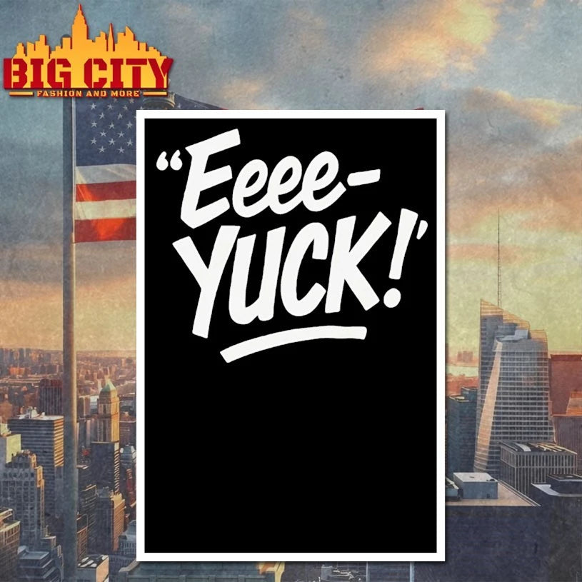 Eeee-Yuck! shirt