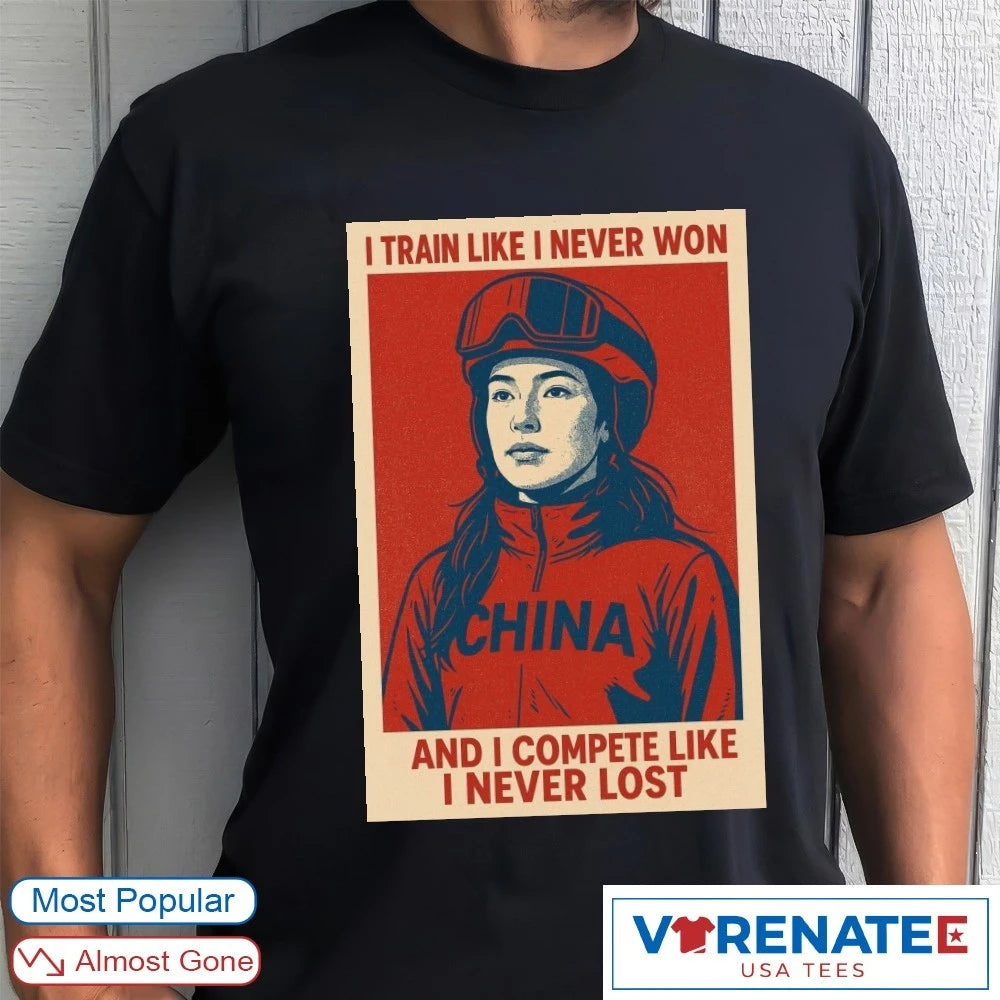 Eileen Gu I Train Like I Never Won And I Compete Like I Never Lost Poster shirt