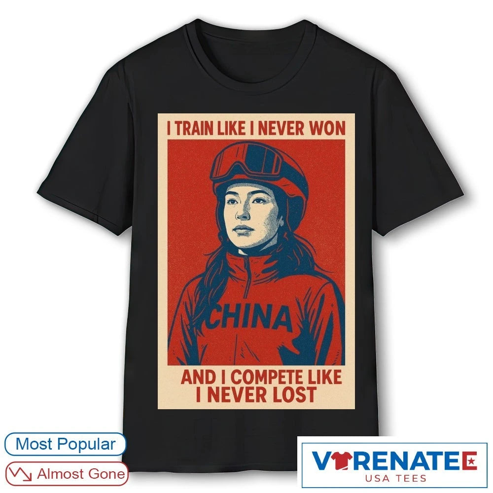 Eileen Gu I Train Like I Never Won And I Compete Like I Never Lost Poster shirt