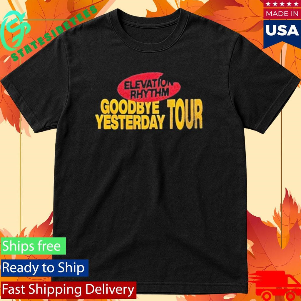 Elevation Rhythm Goodbye Yesterday Tour T-Shirt