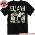 Elijah Walk This Way 2026 T-Shirt