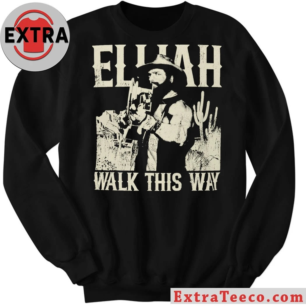 Elijah Walk This Way 2026 T-Shirt