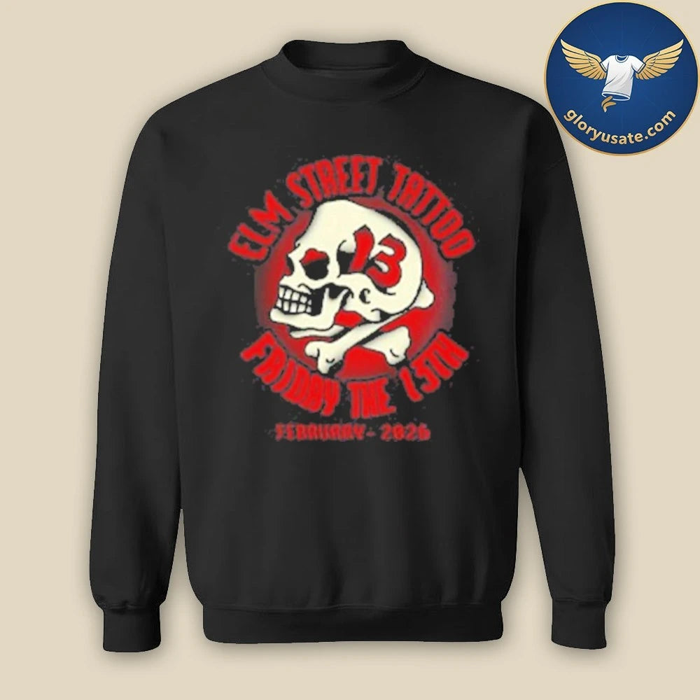 Elm Street Tattoo Friday The 13th February 2026 Shirt
