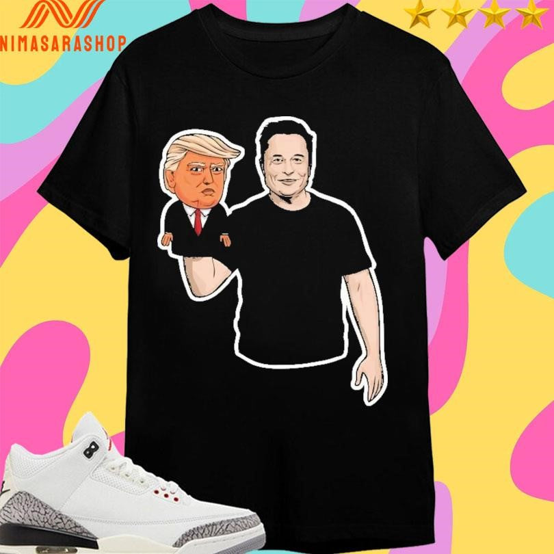 Elon Musk The President And His Puppet Shirts
