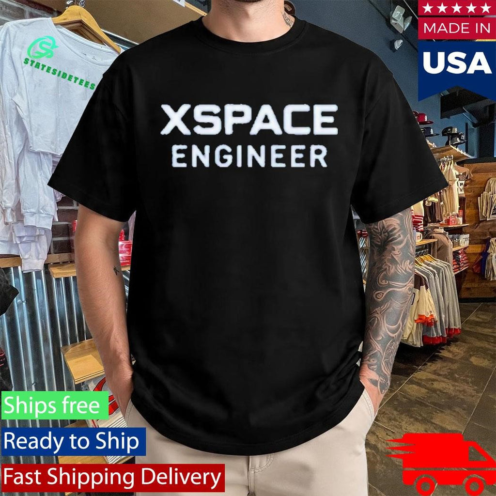 Elon Musk XSPACE Engineer Shirt