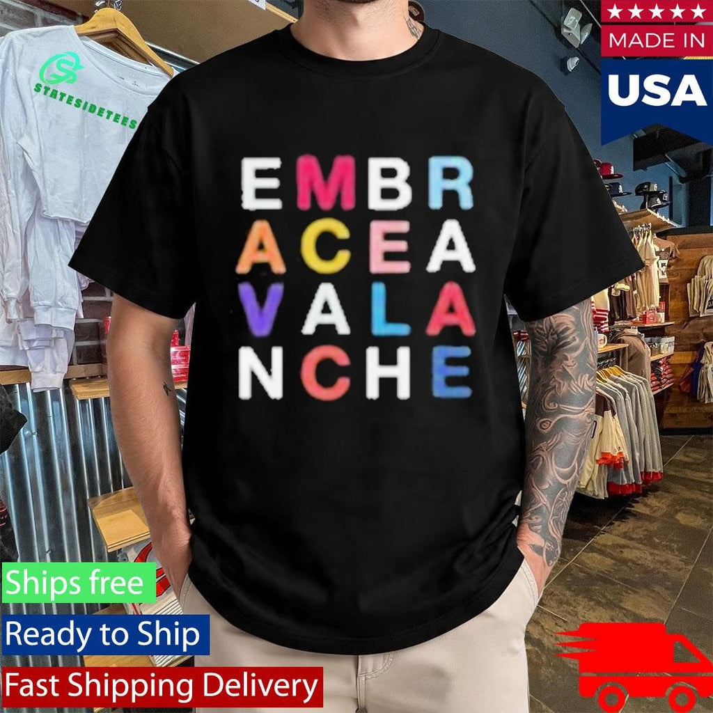Embrace Avalanche T-Shirt