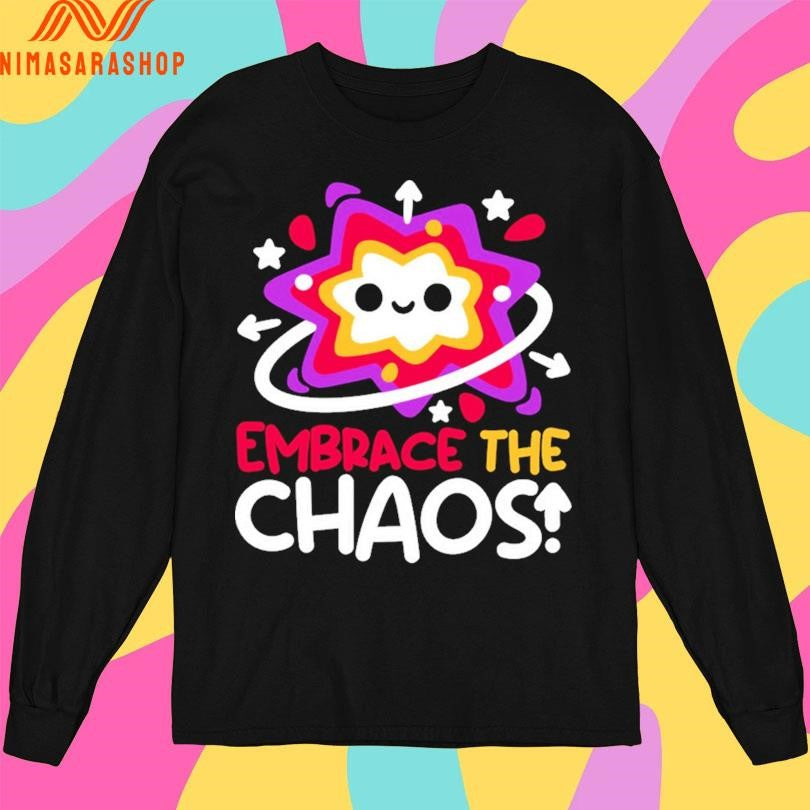 Embrace The Cute Chaos Shirts