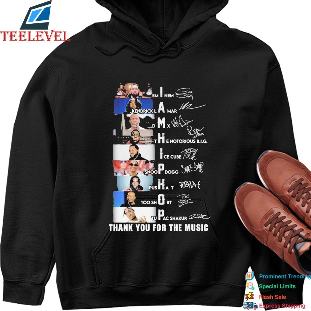 Eminem Kendrick Lamar Dmx The Notorious Big Ice Cu Snoop Dogg Pusha T Too Short Tupac Shakur I Am Hip Hop Thank You For The Music Signatures T-shirts