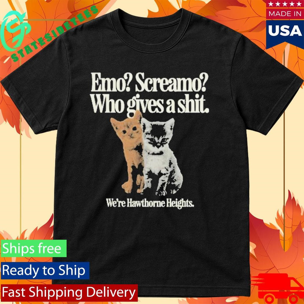 Emo Screamo Who Gives A Shit We’re Hawthorne Heights Shirt