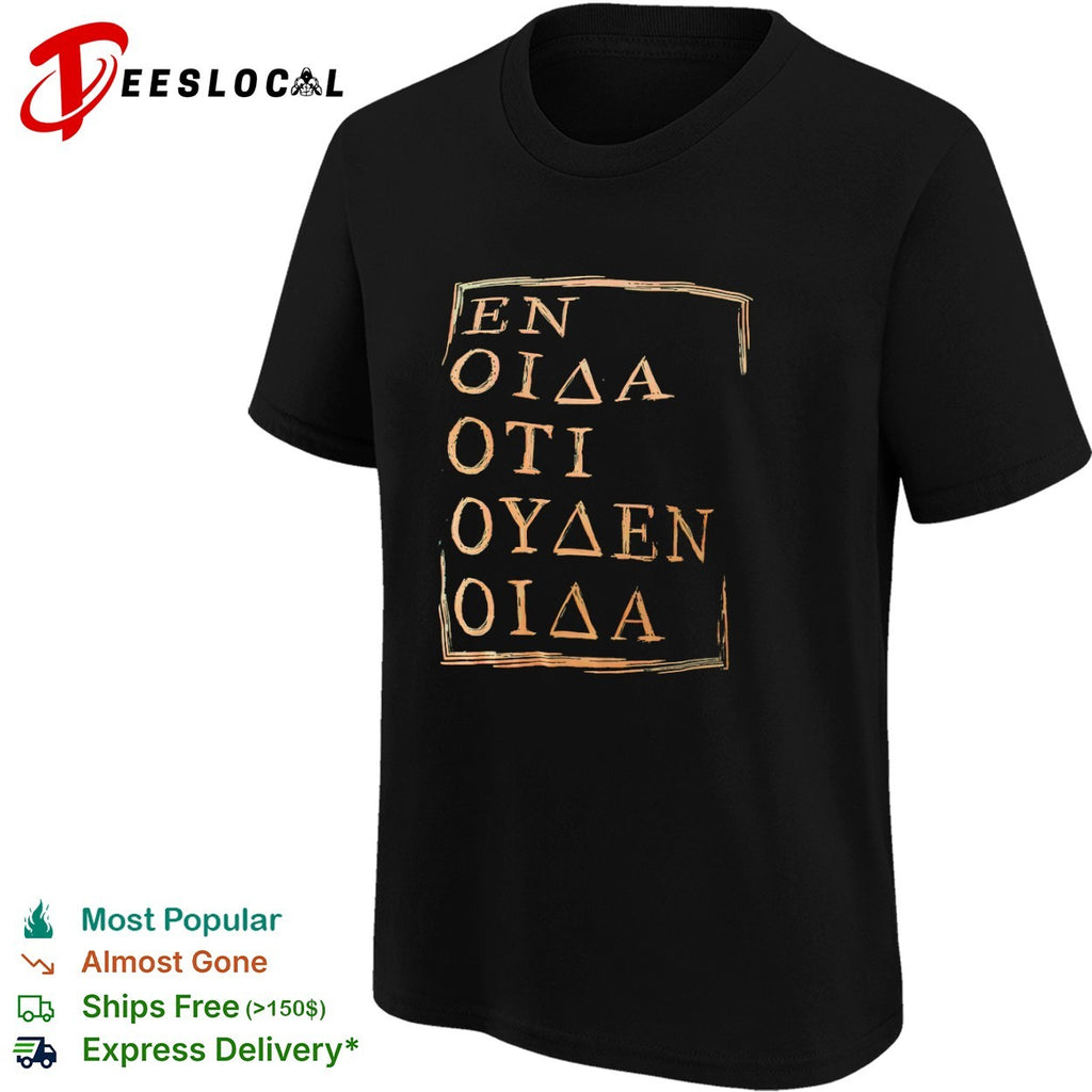 En oida oti ouden oida Socrates Philosophical shirt